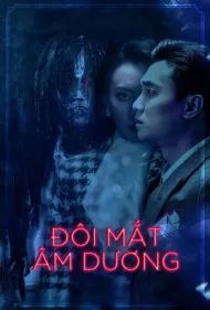 چشمان یین و یانگ (Doi Mat Am Duong)