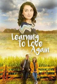 یادگیری دوباره عشق ورزیدن (Learning to Love Again)