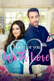 ساخته‌شده برای تو، با عشق (Made for You, with Love)