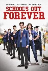 مدرسه برای همیشه تعطیل است (School's Out Forever)