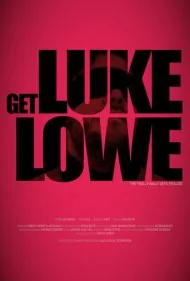 لوک لو را بگیرید (Get Luke Lowe)