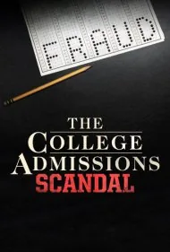 رسوایی پذیرش دانشگاه (The College Admissions Scandal)