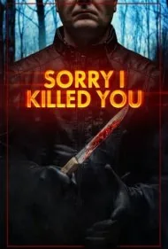 ببخشید که کشتمت (Sorry I Killed You)