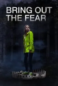 ترس را بیرون بکش (Bring Out the Fear)