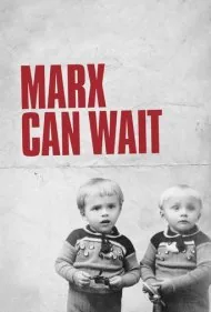 مارکس می‌تواند منتظر بماند (Marx Can Wait)