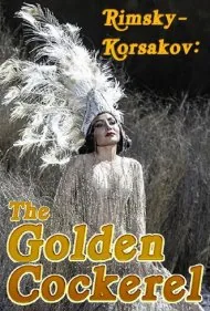 ریمسکی کورساکوف: خروس طلایی (Rimsky-Korsakov: The Golden Cockerel)