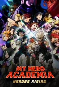 مدرسه قهرمانانه من: خیزش قهرمانان (My Hero Academia: Heroes Rising)