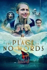 جایی که کلمات محو می شوند (The Place of No Words)