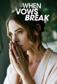 وقتی پیمان‌ها می‌شکنند (When Vows Break)