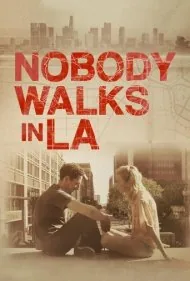 هيچکس در لوس آنجلس قدم نميزند (Nobody Walks in L.A.)