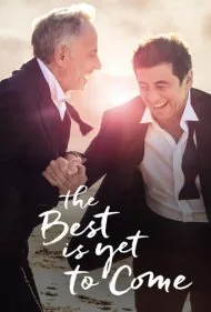 بهترین ها هنوز در راه اند (The Best Is Yet to Come)