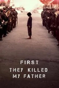 اول پدرم را کشتند (First They Killed My Father)