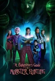 راهنمای شکار هیولا (A Babysitter's Guide to Monster Hunting)