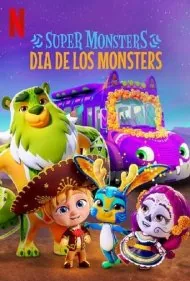 ابر هیولاها: روز هیولاها (Super Monsters: Dia de los Monsters)