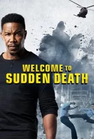 به مرگ ناگهانی خوش آمدید (Welcome to Sudden Death)