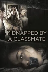 ربوده شده توسط همکلاسی (Kidnapped by a Classmate)