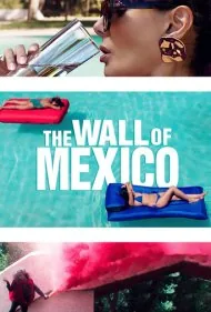 دیوار مکزیک (The Wall of Mexico)