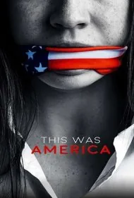 اینجا آمریکا بود (This Was America)