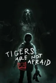 ببرها نمی ترسند (Tigers Are Not Afraid)