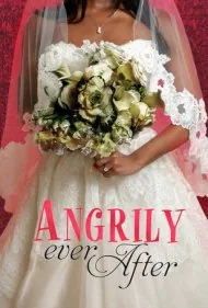 عصبانی تا همیشه (Angrily Ever After)