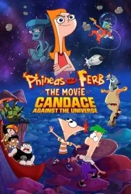 فینیس و فرب : کندیس در برابر جهان (Phineas and Ferb the Movie: Candace Against the Universe)