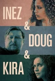اینز و داگ و کیرا (Inez &amp; Doug &amp; Kira)