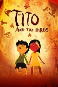تیتو و پرندگان (Tito and the Birds)