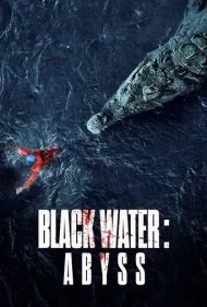 دریاچه سیاه: پرتگاه (Black Water: Abyss)