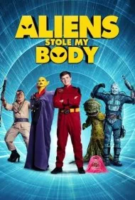 بیگانگان بدنم را دزدیدند (Aliens Stole My Body)