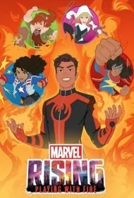 مارول بر می خیزد: بازی با آتش (Marvel Rising: Playing with Fire)