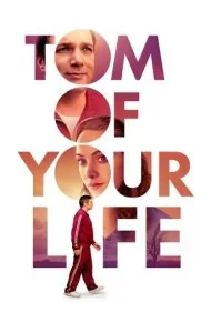 تامِ زندگی تو (Tom of Your Life)
