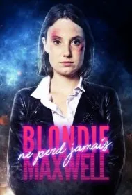 بلوندی ماکسول هرگز نمی‌بازد (Blondie Maxwell never loses)