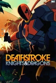دث استروک : شوالیه ها و اژدهایان (Deathstroke: Knights &amp; Dragons)