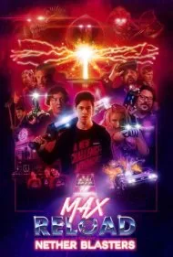 مکس ریلود (Max Reload and the Nether Blasters)