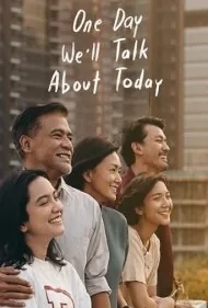 یک روز ما در مورد امروز صحبت خواهیم کرد (One Day We'll Talk About Today)