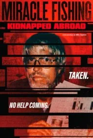 ماهیگیری معجزه آسا: ربوده شده در خارج از کشور (Miracle Fishing: Kidnapped Abroad)