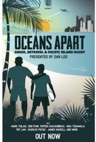 اقیانوس‌های جدا افتاده: طمع، خیانت و راگبی جزایر اقیانوس آرام (Oceans Apart: Greed, Betrayal and Pacific Island Rugby)