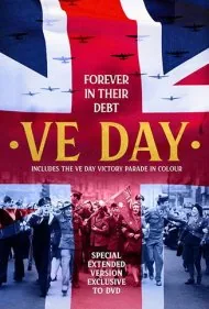 روز پیروزی در اروپا: برای همیشه مدیون آن‌ها (VE Day: Forever in their Debt)