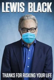 لوئیس بلک: ممنون که جانتان را به خطر انداختید (Lewis Black: Thanks For Risking Your Life)