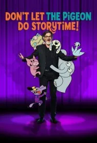 کبوتر را نگذارید قصه‌گویی کند (Don't Let the Pigeon Do Storytime)