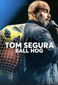 تام سگورا: انحصارطلب (Tom Segura: Ball Hog)