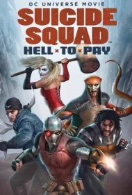 جوخه انتحار: دردسر بزرگ (Suicide Squad: Hell to Pay)