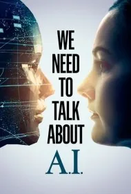 باید درباره هوش مصنوعی صحبت کنیم (We Need to Talk About A.I.)