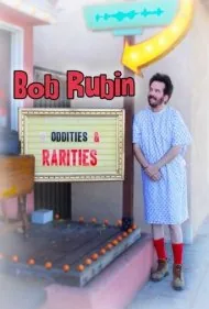 باب روبین: عجایب و غرایب (Bob Rubin: Oddities and Rarities)