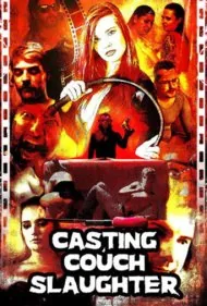 قتل‌عام روی کاناپه تست بازیگری (Casting Couch Slaughter)