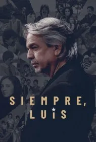 همیشه، لوئیس (Siempre, Luis)