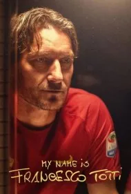 نام من فرانچسکو توتی است (My Name Is Francesco Totti)