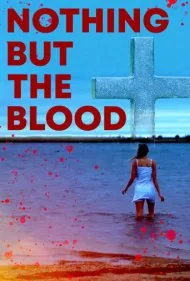 چیزی جز خون نیست (Nothing But the Blood)