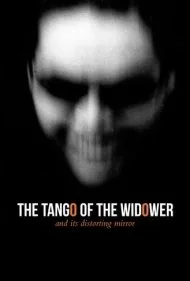 تانگوی مرد بیوه و آینه محدبش (The Tango of the Widower and Its Distorting Mirror)