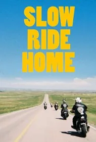 سفر آرام به خانه (Slow Ride Home)
